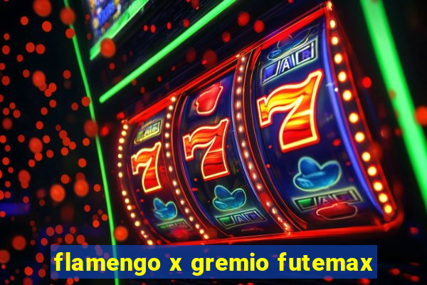 flamengo x gremio futemax